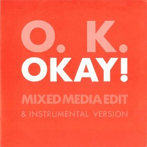 Image for 'Okay! (Mixed Media Edit)'