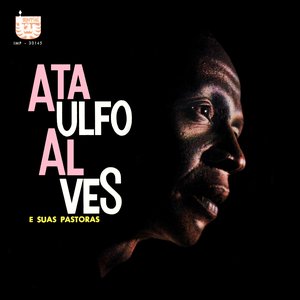 Image for 'Ataulfo Alves e suas Pastoras'