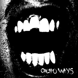 Image for 'Ghetto Ways'