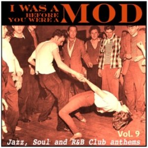 Image for 'I Was a Mod Before You Were a Mod Vol. 9'