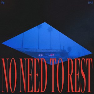 Image for 'No Need To Rest'