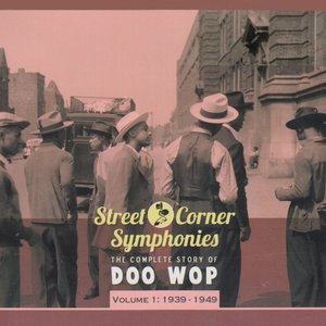 Image for 'Street Corner Symphonies: The Complete Story of Doo Wop'