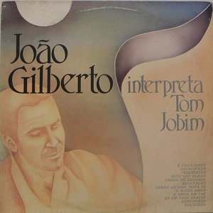 Image for 'João Gilberto Interpreta Tom Jobim'