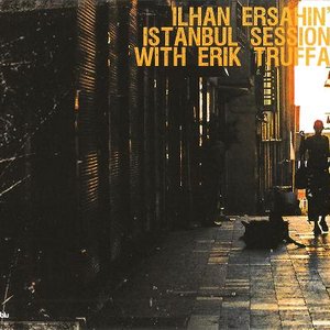 Image for 'Istanbul Sessions with Erik Truffaz'
