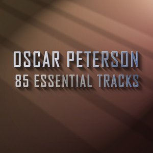 “Oscar Peterson - 85 Essential Tracks”的封面