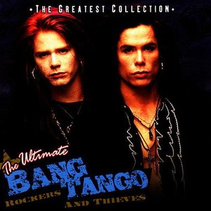 Imagem de 'The Ultimate Bang Tango - Rockers And Thieves'