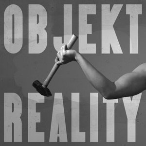 Image for 'OBJEKT REALITY'