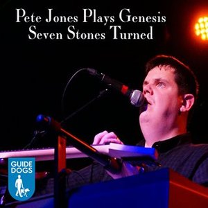 “Pete Jones Plays Genesis - Seven Stones Turned (Charity Release)”的封面