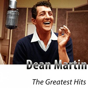 Bild für 'The Greatest Hits Of Dean Martin'