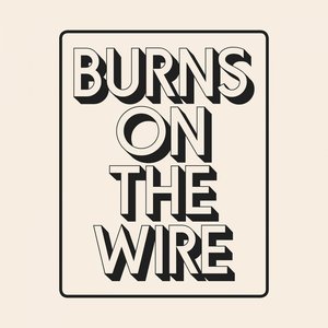 Imagen de 'Burns On The Wire'