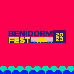 Image for 'Benidorm Fest 2023'