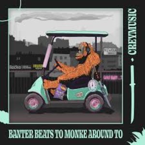 “Banter Beats To Monke Around To”的封面