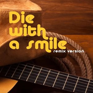 Image for 'Die With A Smile (Remix Version)'