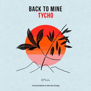 Image for 'Back To Mine: Tycho'