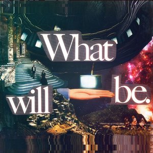 Image for 'What Will Be'