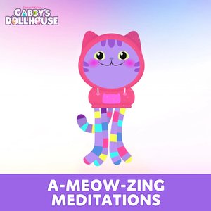 Image for 'Gabby's Dollhouse A-Meow-Zing Meditations'