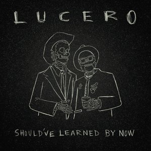 Image pour 'Should've Learned by Now'