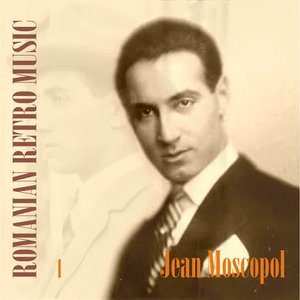 Imagem de 'Romanian Retro Music / Jean Moscopol, Volume 1'