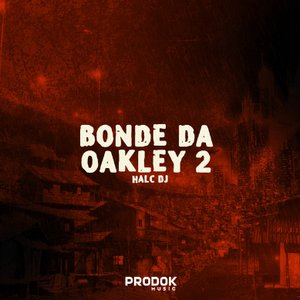 Image pour 'Bonde da Oakley 2'