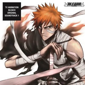 Image for 'TV Animation BLEACH Original Soundtrack 1'