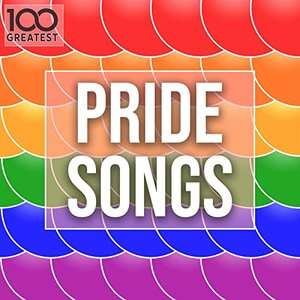 Image for '100 Greatest Pride Songs'