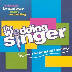 “The Wedding Singer (Original Broadway Cast Recording)”的封面