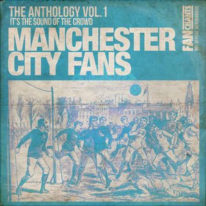 Imagen de 'Manchester City FC Football Songs Anthology I 2nd Edition'