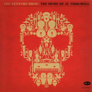 Image for 'The Venture Brothers: The Music of J.G. Thirlwell'