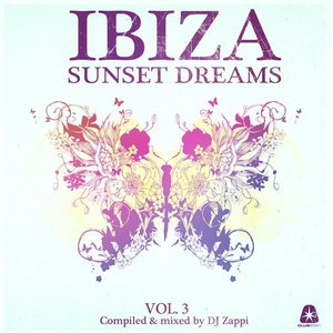 Изображение для 'Ibiza Sunset Dreams, Vol. 3 (Compiled by DJ Zappi)'