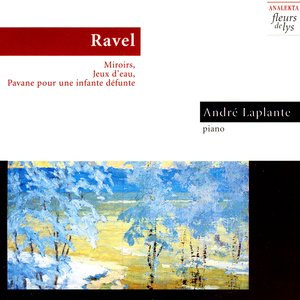 Bild für 'Ravel: Miroirs - Jeux d' Eau - Pavane Pour Une Infante Défunte'