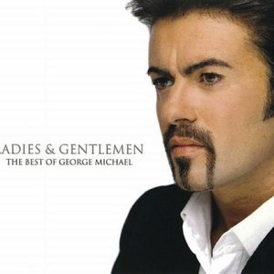 'Ladies & Gentlemen: The Best Of George Michael [Disc 1]' için resim