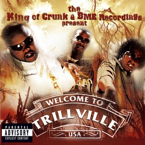“The King Of Crunk & BME Recordings Present: Welcome To Trillville USA”的封面
