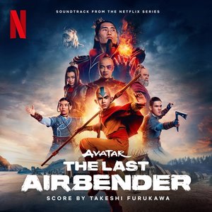 Изображение для 'Avatar: The Last Airbender (Soundtrack from the Netflix Series)'