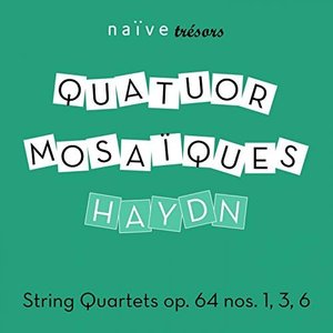 Image for 'Haydn: String Quartets, Op. 64, Nos. 1, 3 & 6 (Naïve Trésors)'
