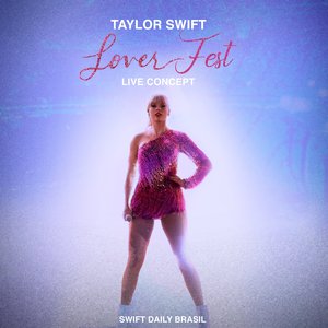 Immagine per 'Lover Fest - Live Concept (Swift Daily Brasil)'