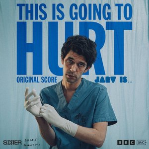 Image for 'This Is Going To Hurt (Original Soundtrack)'