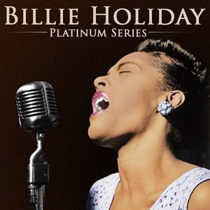 Image for 'Billie Holiday: Platinum Series'
