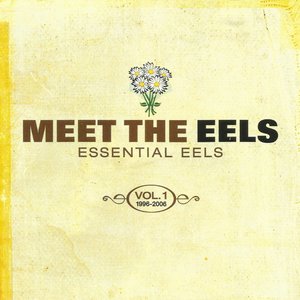 “Meet the Eels: Essential Eels, Vol. 1: 1996–2006”的封面