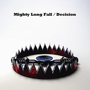 Image for 'Mighty Long Fall / Decision (Single)'