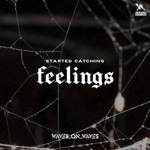 Image for 'Started Catching Feelings'