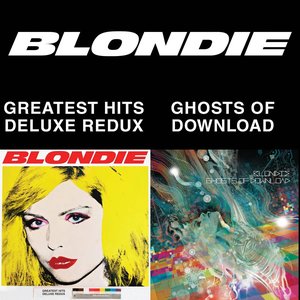 Image for 'Blondie 4(0)-Ever: Greatest Hits Deluxe Redux / Ghosts Of Download'