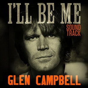 Imagem de 'Glen Campbell I'll Be Me Soundtrack'