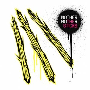 “Mother Mother - The Sticks”的封面