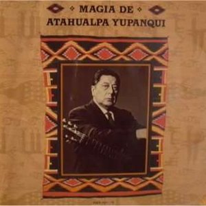 “Magia De Atahualpa Yupanqui”的封面