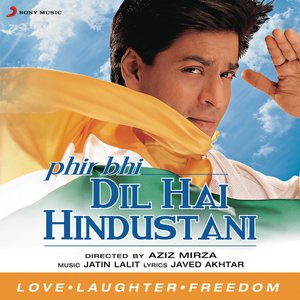 Image for 'Phir Bhi Dil Hai Hindustani (Original Motion Picture Soundtrack)'