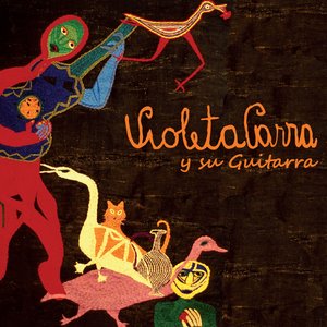 Image for 'Violeta Parra y su guitarra'