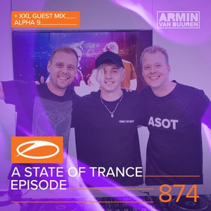 Изображение для 'A State Of Trance Episode 874 (+XXL Guest Mix: ALPHA 9)'