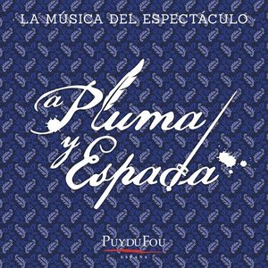 Imagem de 'A Pluma y Espada (La Música del Espectáculo "Puy du Fou - España")'
