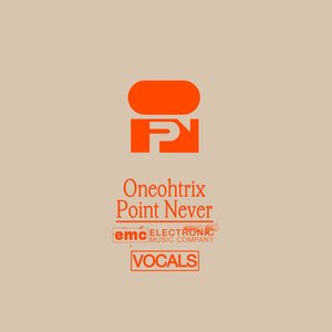 Bild för 'Oneohtrix Point Never - Vocals - EP'