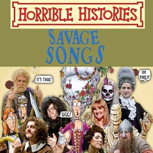 Bild für 'Horrible Histories - Savage Songs'